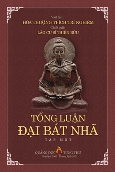 Paperback TỔng LuẬn ĐẠi Bát Nhã TẬp I [Vietnamese] Book