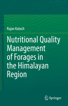 Hardcover Nutritional Quality Management of Forages in the Himalayan Region Book