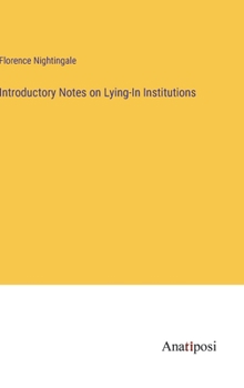 Hardcover Introductory Notes on Lying-In Institutions Book