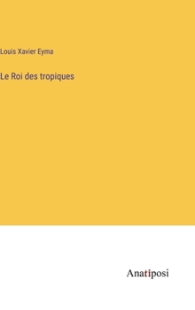 Hardcover Le Roi des tropiques [French] Book
