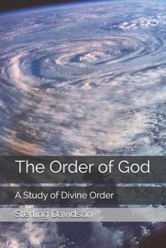 Paperback The Order of God: A Study of Divine Design Book