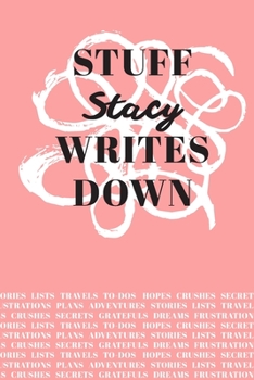 Paperback Stuff Stacy Writes Down: Personalized Journal / Notebook (6 x 9 inch) with 110 wide ruled pages inside [Soft Coral] Book