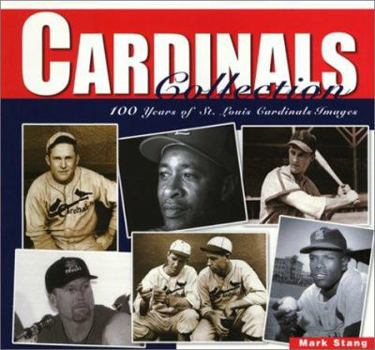 Hardcover Cardinals Collection: 100 Years of St. Louis Cardinal Images Book