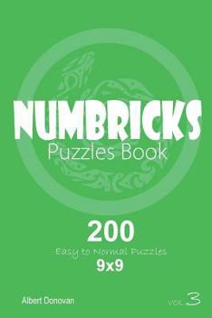 Paperback Numbricks - 200 Easy to Normal Puzzles 9x9 (Volume 3) Book