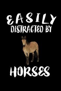 Paperback Easily Distracted By Horses: Animal Nature Collection Book