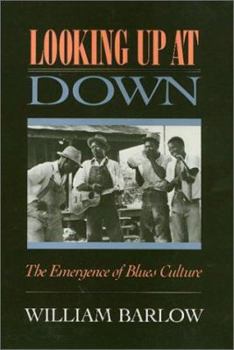 Hardcover "Looking Up at Down": The Emergence of Blues Culture Book