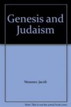 Hardcover Genesis and Judaism: The Perspective of Genesis Rabbah, an Analytical Anthology Book