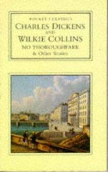 No Thoroughfare & Other Stories (Pocket Classics)