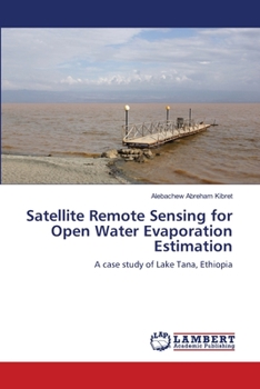 Paperback Satellite Remote Sensing for Open Water Evaporation Estimation Book