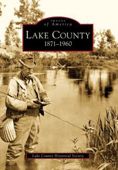 Paperback Lake County: 1871-1960 Book