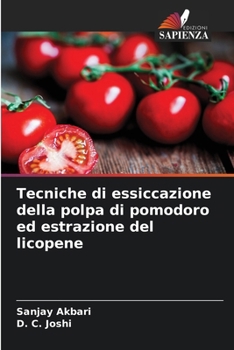 Tecniche di essiccazione della polpa di pomodoro ed estrazione del licopene