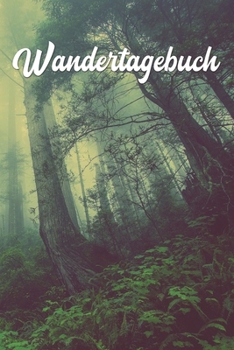 Wandertagebuch: A5 50 Touren - zum festhalten der Erlebnisse - 103 Seiten (German Edition)
