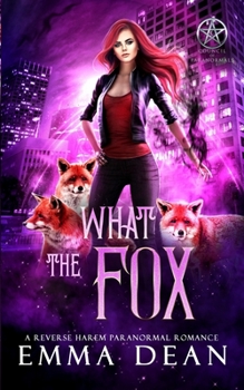 Paperback What the Fox: A Reverse Harem Shifter Romance Book
