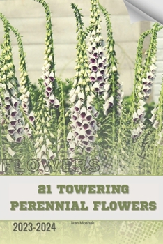 Paperback 21 Towering Perennial Flowers: Become flowers expert Book