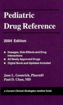 Paperback Pediatric Drug Reference: Dosages, Side Effects, and Drug Interactions Book