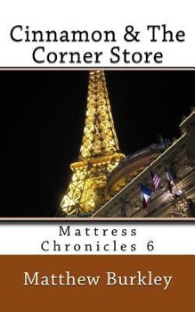 Paperback Cinnamon & The Corner Store: Mattress Chronicles 6 Book