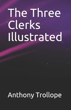 Paperback The Three Clerks Illustrated Book