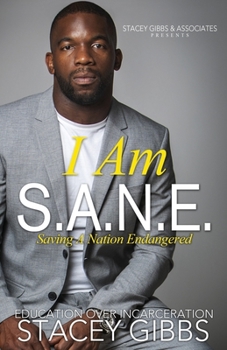 Paperback I Am S.A.N.E.: Saving A Nation Endangered Book