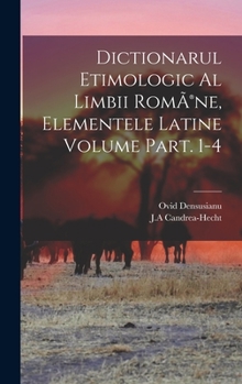 Hardcover Dictionarul etimologic al limbii RomÃ(R)ne, elementele Latine Volume Part. 1-4 [Romanian] Book