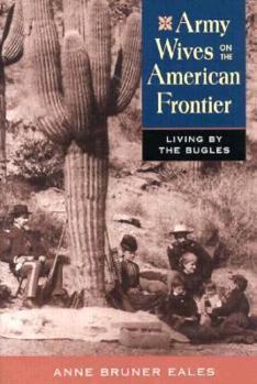 Paperback Army Wives on the American Frontier: Living by the Bugles Book