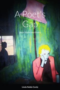 Paperback A Poet's Gap: Short Stories and Poetry Book