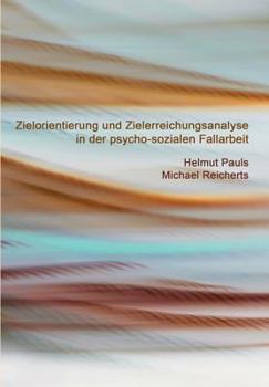 Paperback Zielorientierung und Zielerreichungsanalyse in der psycho-sozialen Fallarbeit [German] Book