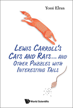 Hardcover Lewis Carroll's Cats and Rats... and Other Puzzles with Interesting Tails Book