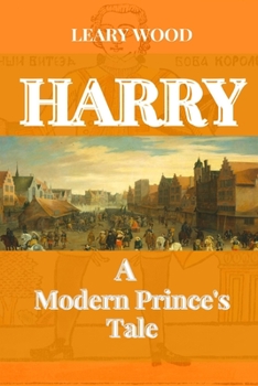 Paperback Harry: A Modern Prince's Tale Book