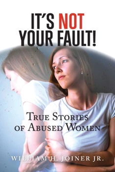 Paperback It's Not Your Fault!: True Stories of Abused Women Book