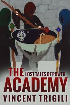 The Lost Tales of Power Volume II - The Academy - Book #2 of the Lost Tales of Power