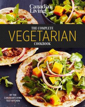 Paperback Canadian Living: Complete Vegetarian Book
