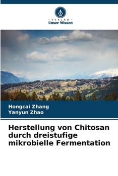 Paperback Herstellung von Chitosan durch dreistufige mikrobielle Fermentation [German] Book