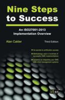 Paperback Nine Steps to Success: An Iso27001:2013 Implementation Overview Book