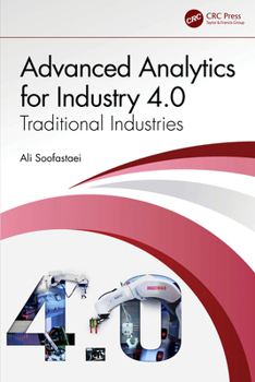 Hardcover Advanced Analytics for Industry 4.0: Traditional Industries Book
