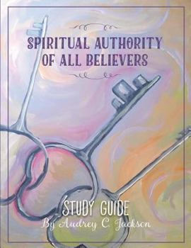 Paperback Spiritual Authority of All Believers Study Guide Book