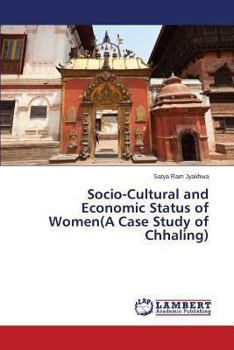 Paperback Socio-Cultural and Economic Status of Women(A Case Study of Chhaling) Book