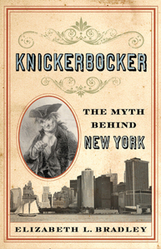 Paperback Knickerbocker: The Myth Behind New York Book