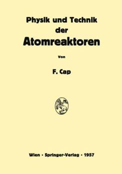 Paperback Physik Und Technik Der Atomreaktoren [German] Book