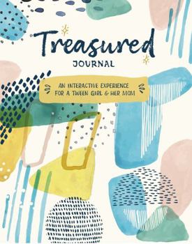 Paperback Treasured Journal: An Interactive Experience for a Tween Girl & Her Mom Book