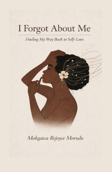 Paperback I Forgot About Me: Finding My Way Back to Self-Love Book