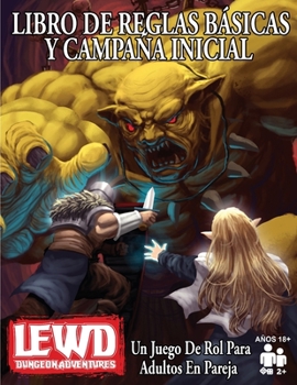 Paperback Lewd Dungeon Adventures Libro De Reglas Básicas Y Campaña Inicial: Un Juego De Rol Para Adultos En Pareja [Spanish] Book