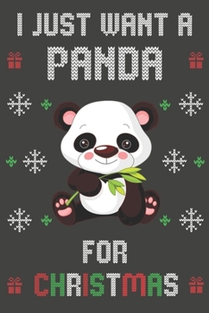 Paperback I Just Want A Panda For Christmas: Christmas Gifts Panda Blank Lined Notebooks, Journals, Planners and Diaries to Write In - For Panda Lovers Book