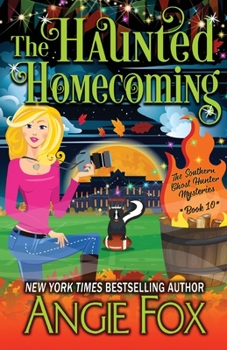 The Haunted Homecoming - Book #10 of the Southern Ghost Hunter Mysteries