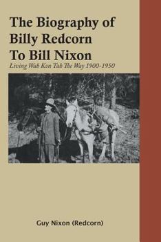 Paperback The Biography of Billy Redcorn To Bill Nixon Book