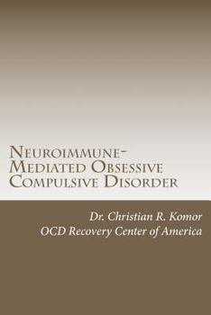 Paperback Neuroimmune-Mediated Obsessive Compulsive Disorder: A Monograph Book