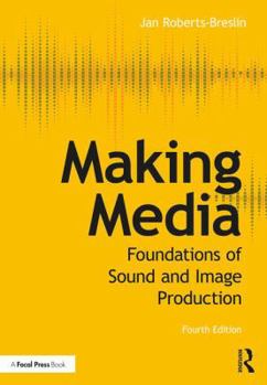 Paperback Making Media: Foundations of Sound and Image Production Book