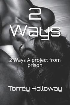 Paperback 2 Ways: 2 Ways A project from prison Book