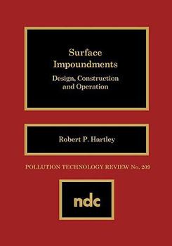 Surface Impoundments: Design, Construction and Operation