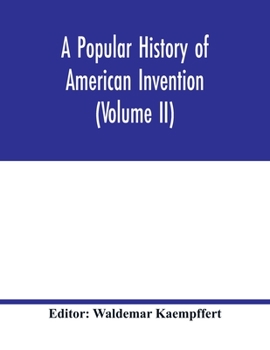 Paperback A popular history of American invention (Volume II) Book