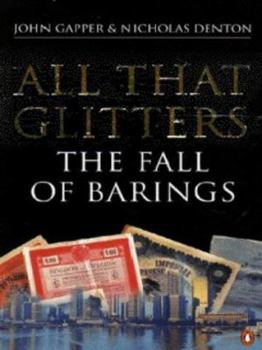 All That Glitters: The Fall of Barings